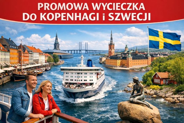 Promowa wycieczka do Kopenhagi i Szwecji – jak zaplanować idealną podróż?
